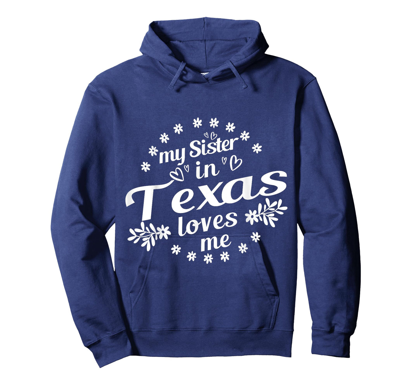 My Sister In Texas Loves Me Texas Sister T-Shirt