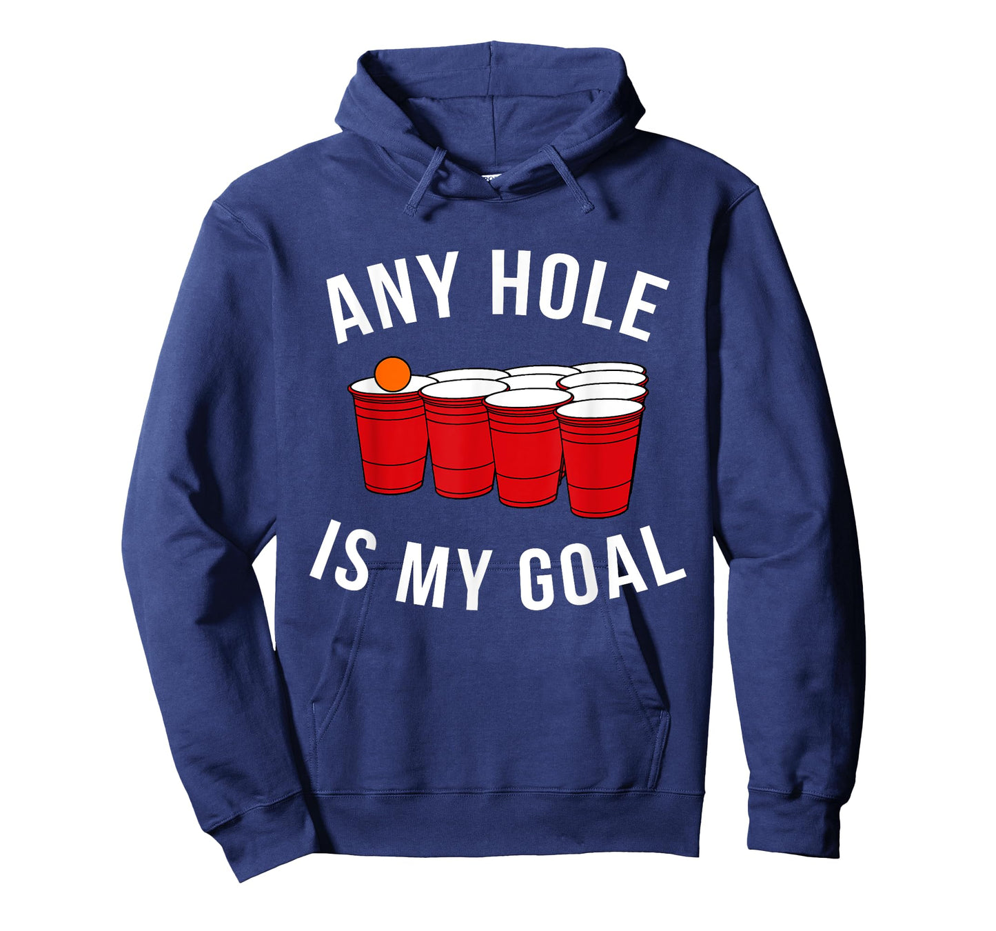 Any Hole Is My Goal Beer Pong Party College Student Shirt T-Shirt