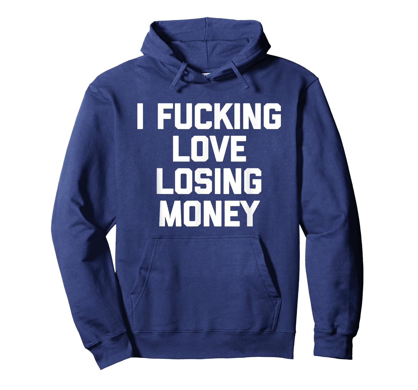 I Fucking Love Losing Money - Funny Gambling Poker Casino T-Shirt