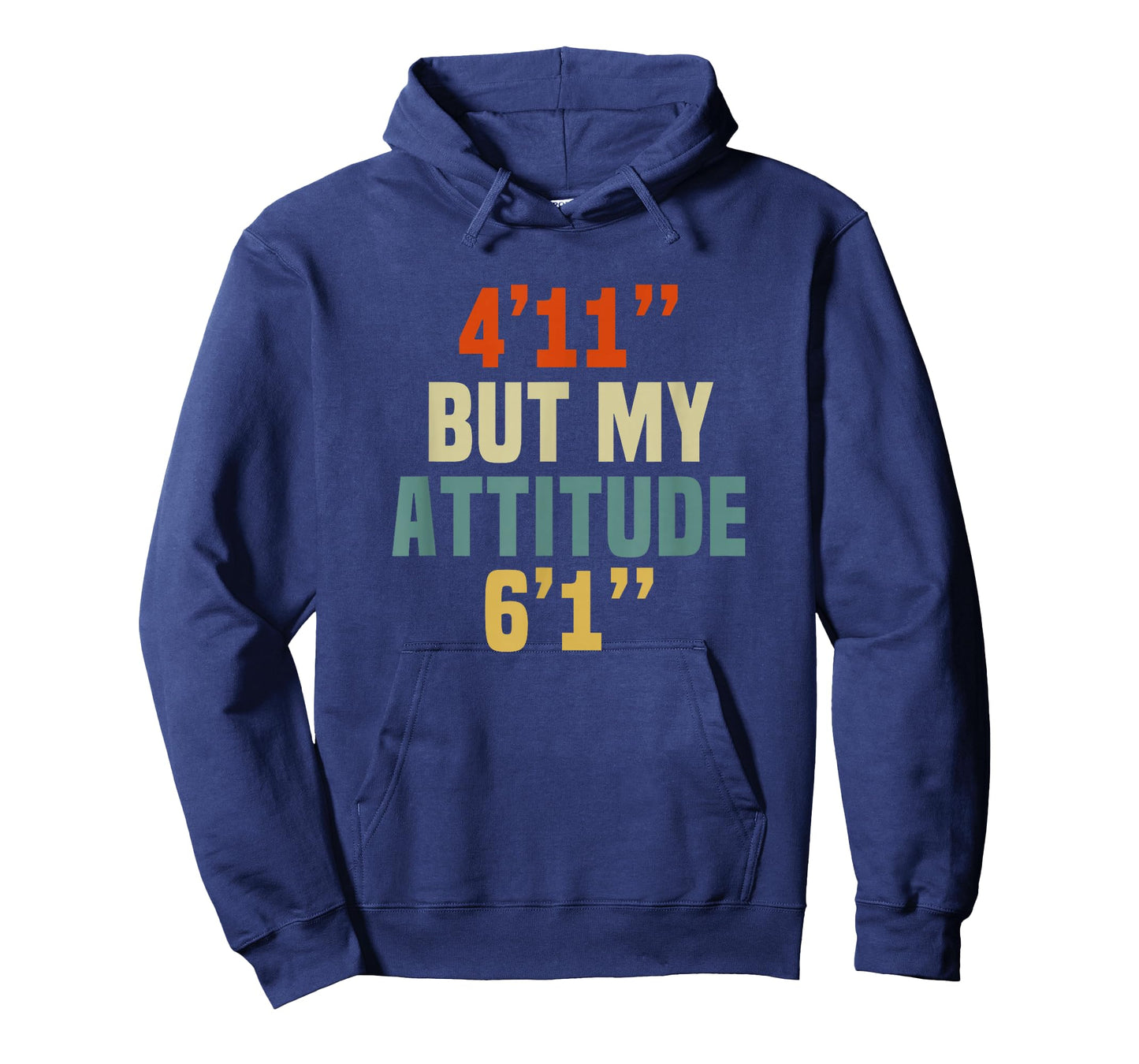 4 Foot 11 But My attitude 6 foot 1 Funny Saying Short Girl T-Shirt