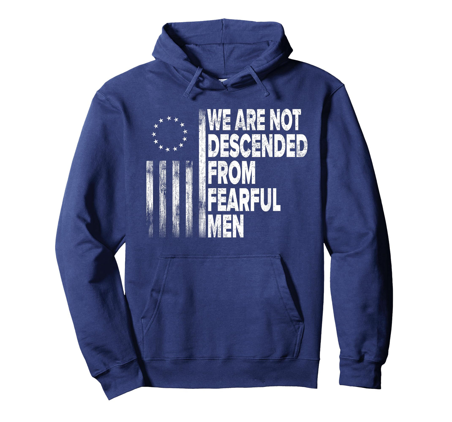 Betsy Ross Flag USA - We are not descended from fearful men T-Shirt