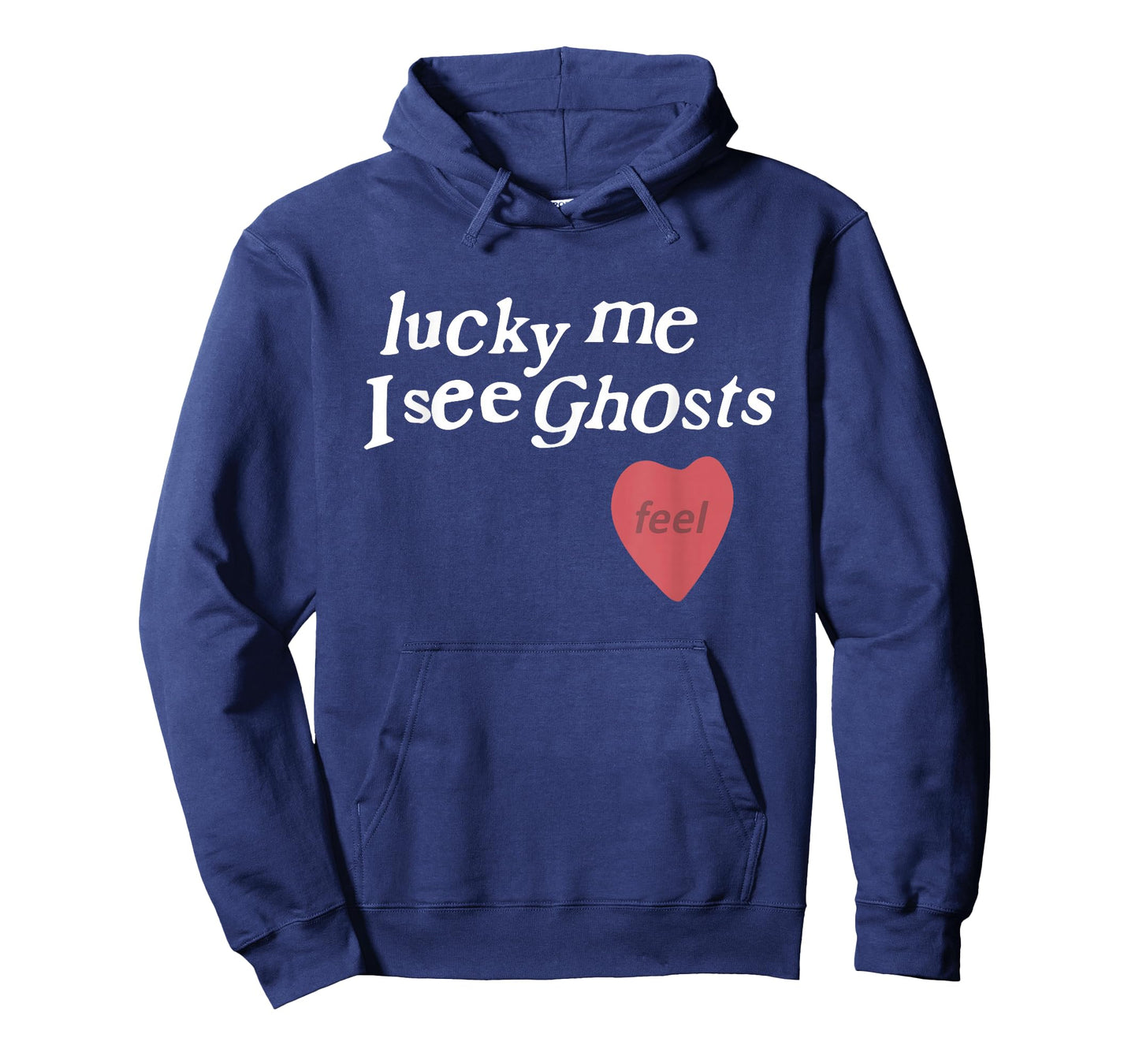 Lucky Me I See Ghosts Funny Lover Apparel T-Shirt