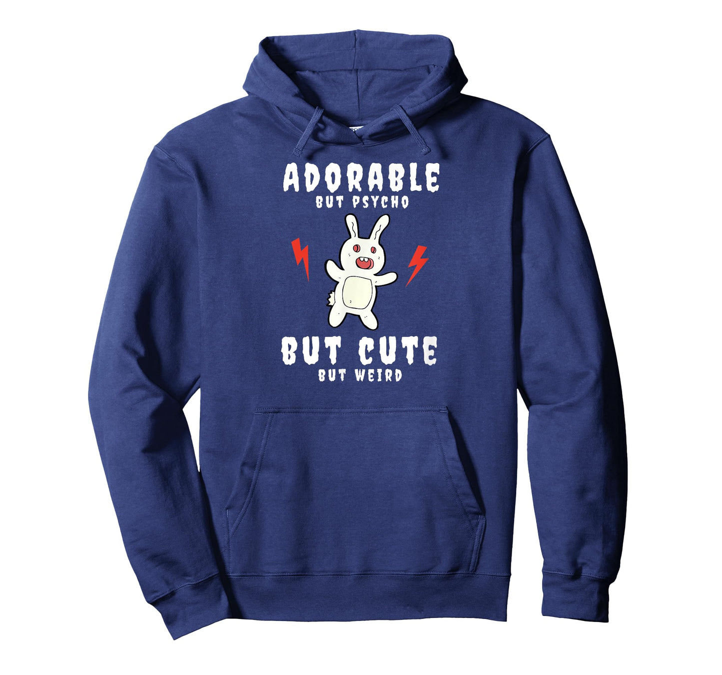 Adorable But Psycho But Cute But Weird Bunny Funny T-Shirt