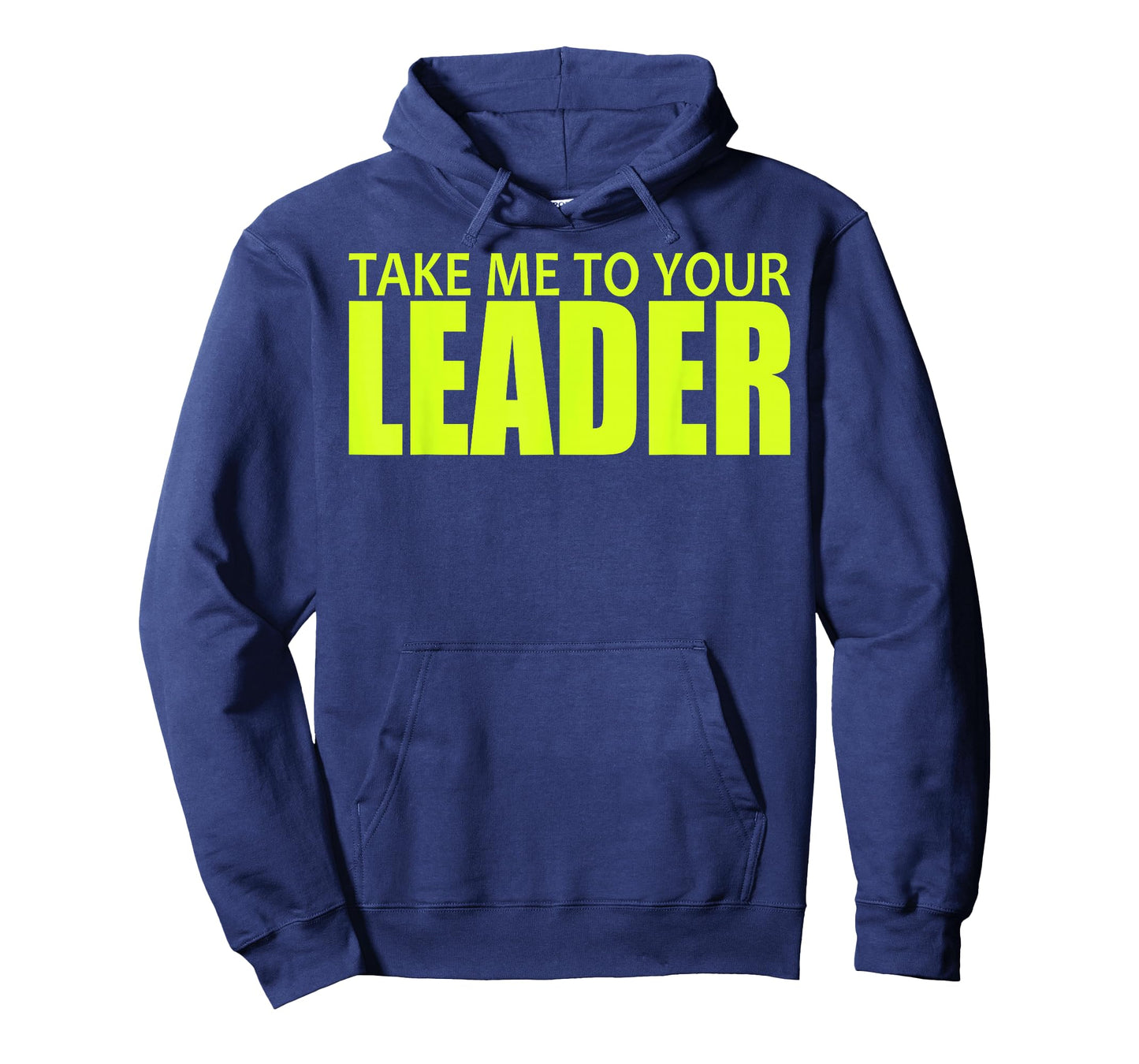 TAKE ME TO YOUR LEADER T-Shirt