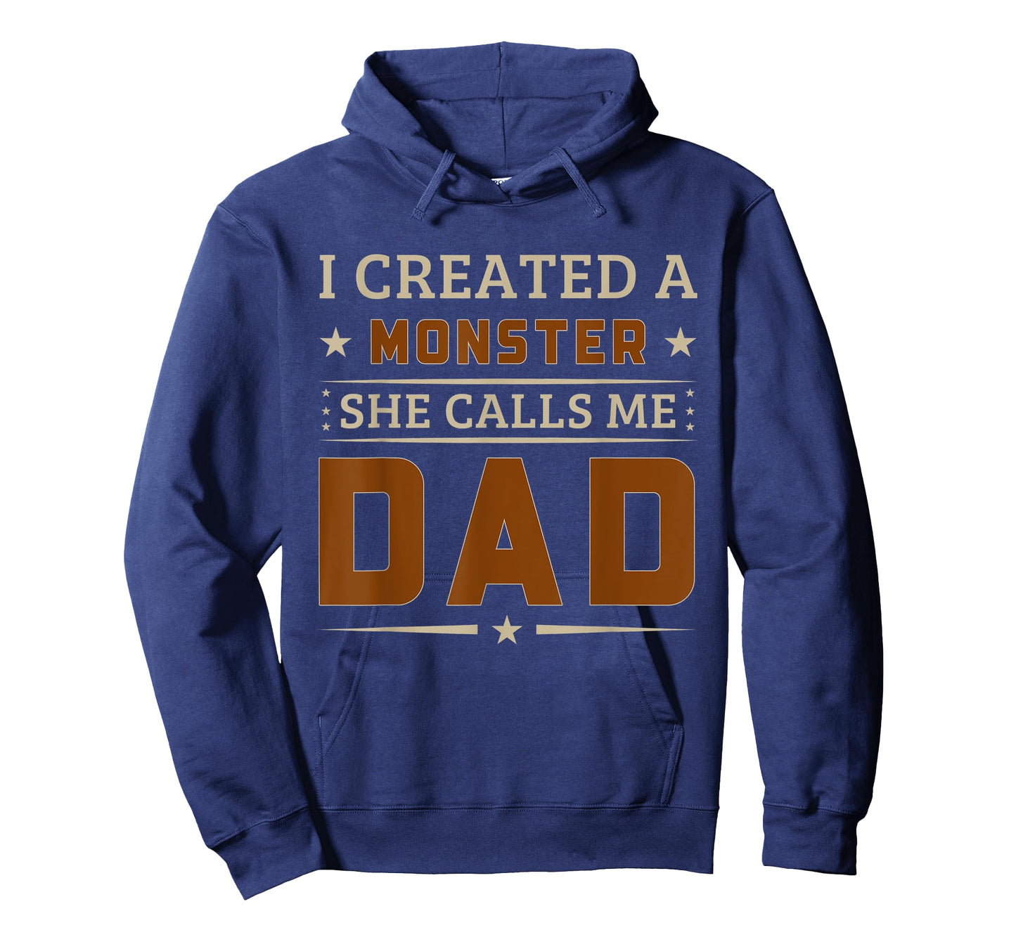 I Created A Monster She Calls Me Dad Funny Father's Day T-Shirt