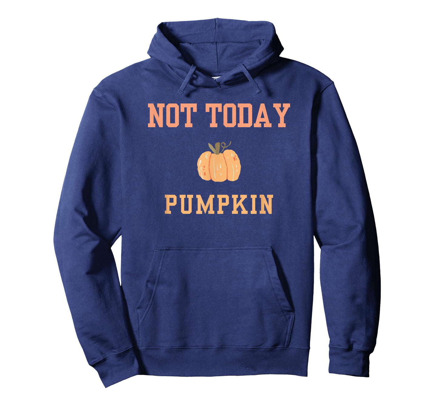 Not Today Pumpkin Cute Autumn Fall Thanksgiving Halloween T-Shirt