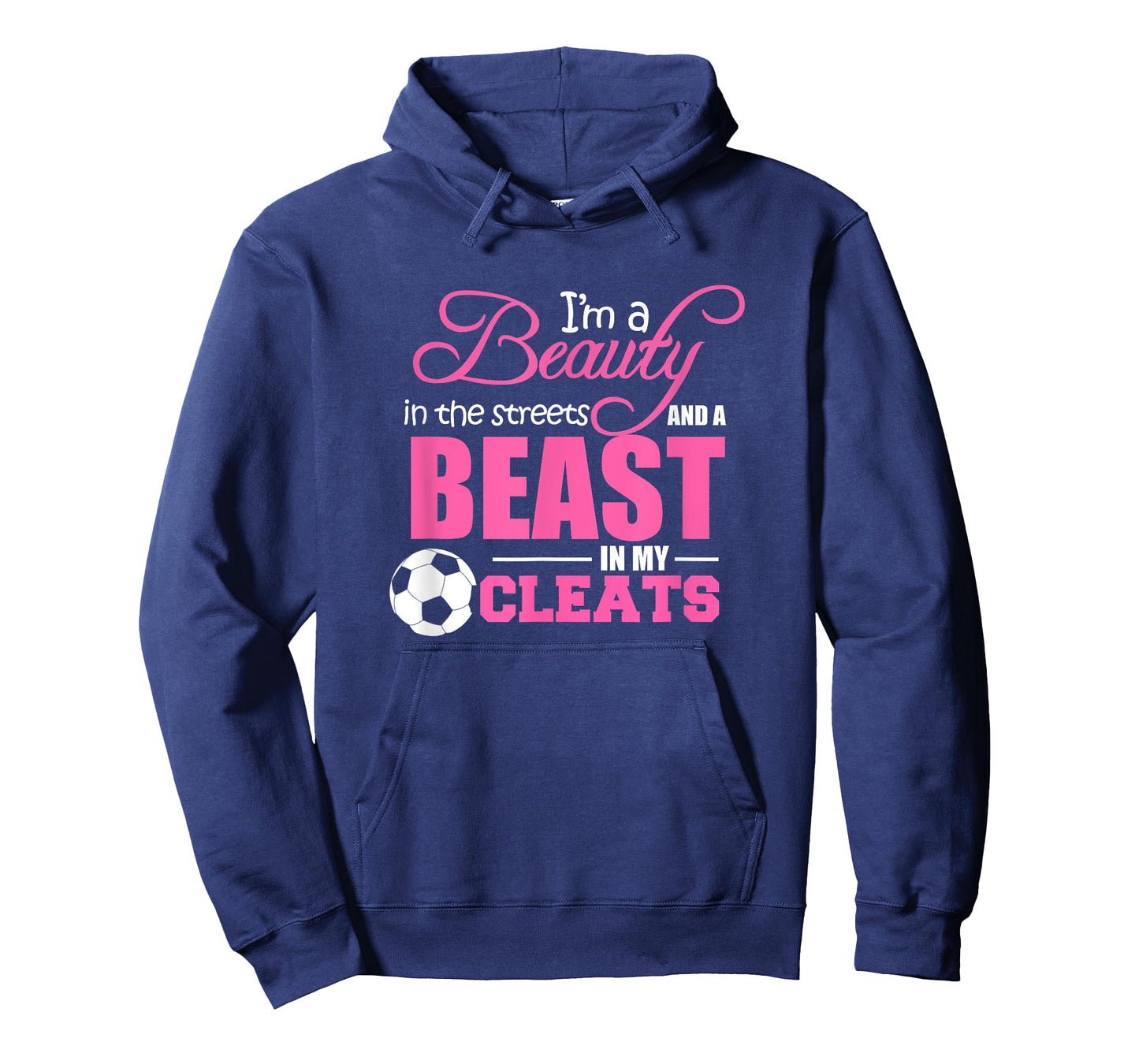 Beauty in the streets Beast in my Cleats Soccer T-Shirt Gift T-Shirt