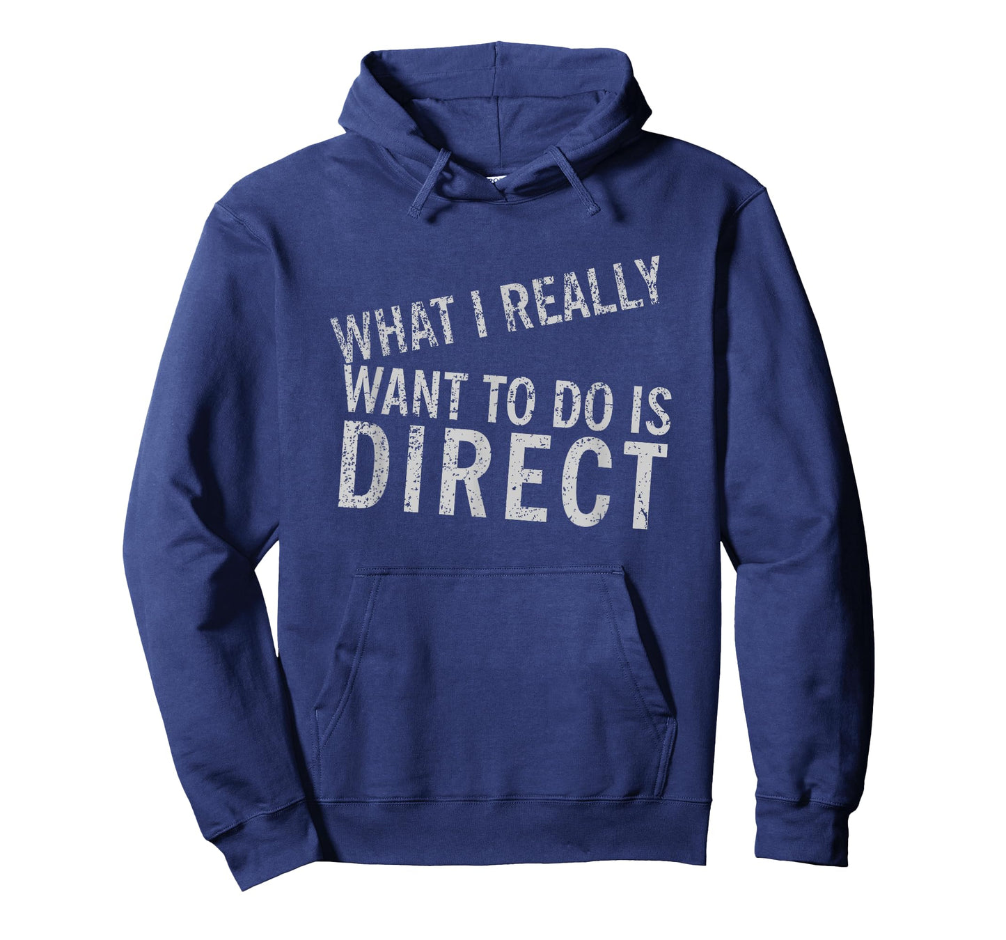 What I Really Want to Do is Direct - Funny Movie T-Shirt T-Shirt