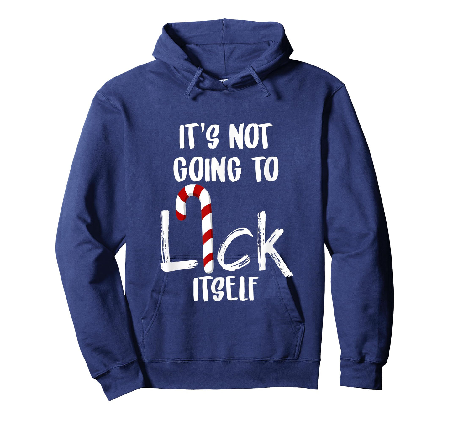 Not Going To Lick Itsef My Funny Favorite Candy Cane Tshirts T-Shirt