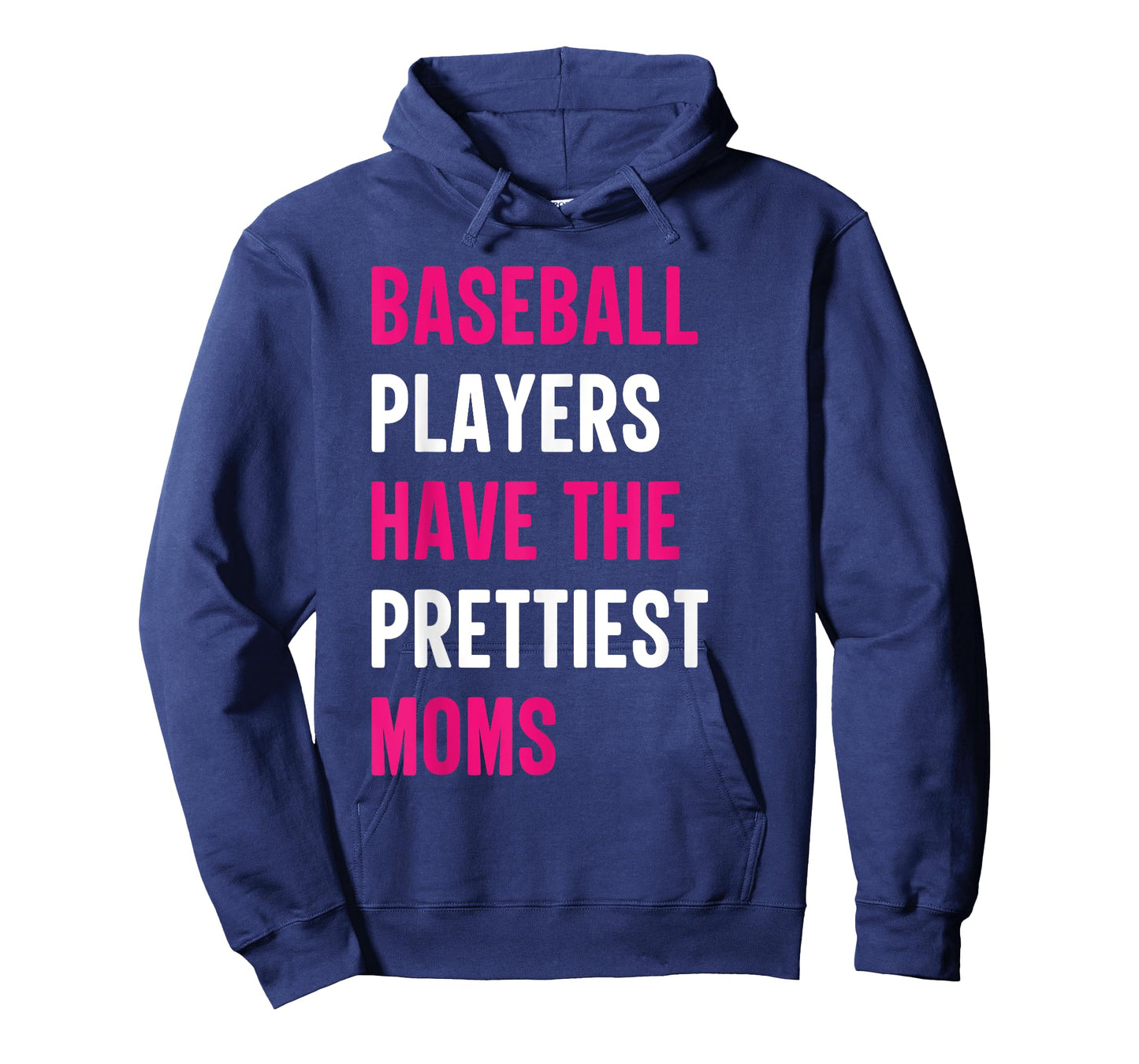 Baseball Players Have The Prettiest Moms Baseball Mom Funny T-Shirt