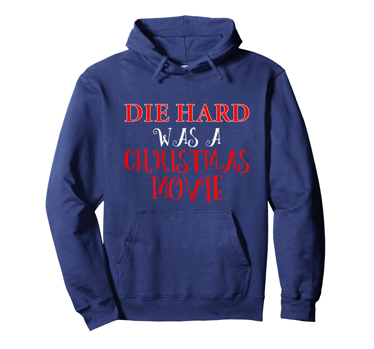 Funny Christmas Shirt Die Hard was a Xmas Movie
