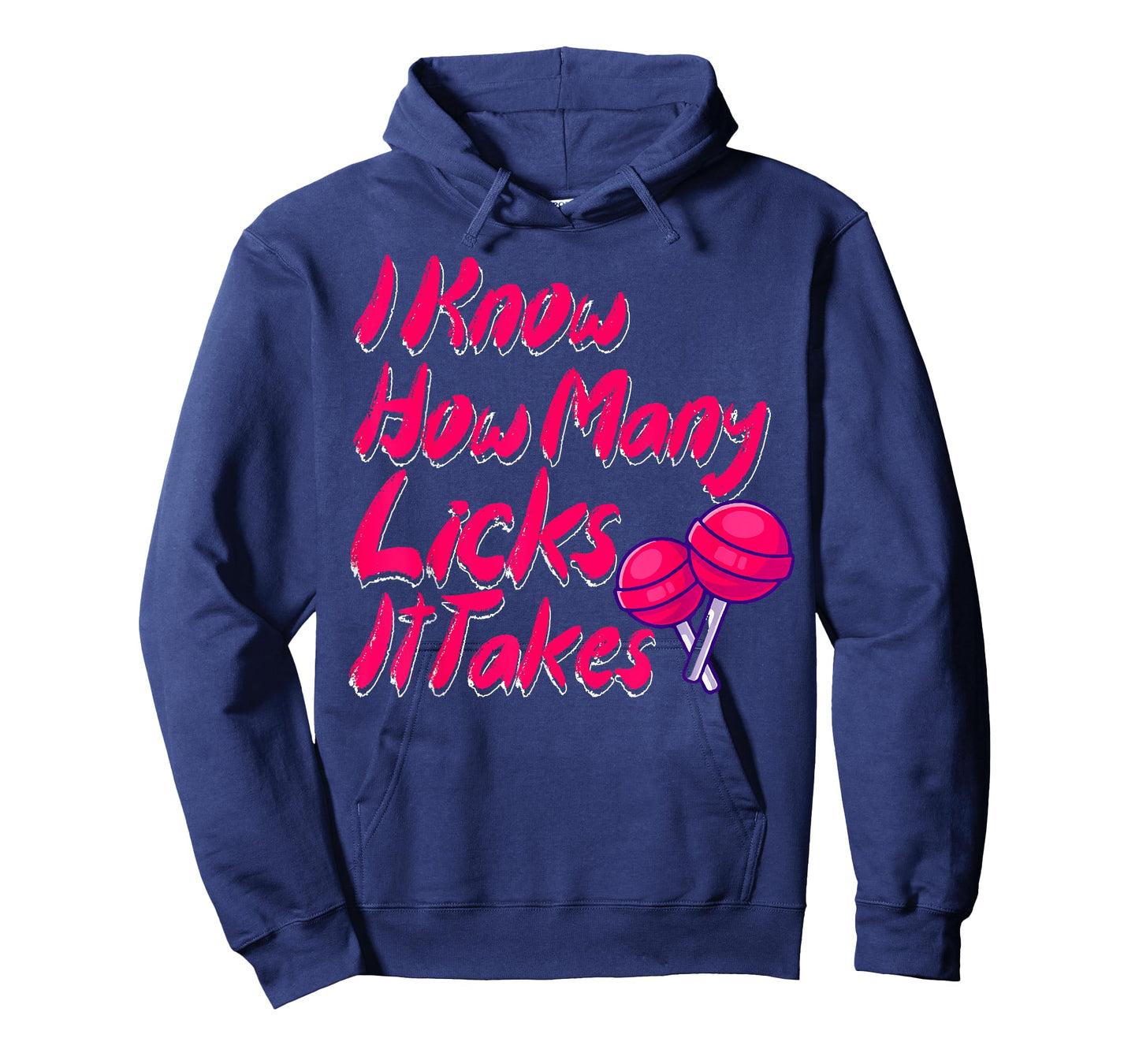 I Know How Many Licks It Takes Funny Candy Lover Lollipop T-Shirt