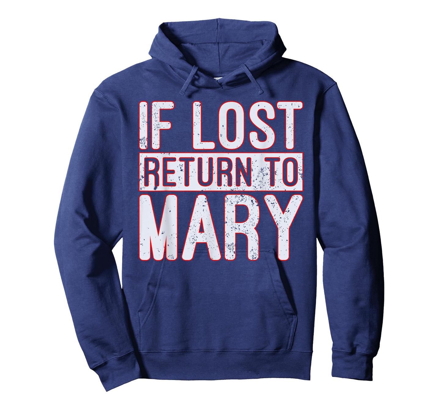 IF LOST RETURN TO MARY T SHIRT T-Shirt