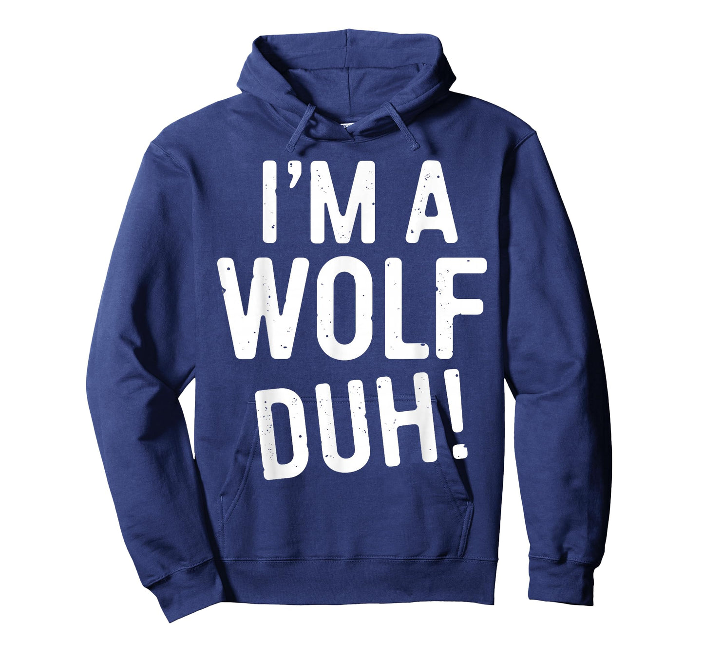 I'm A Wolf Duh! Shirt Adult Men Women Kids Wolf Costume T-Shirt