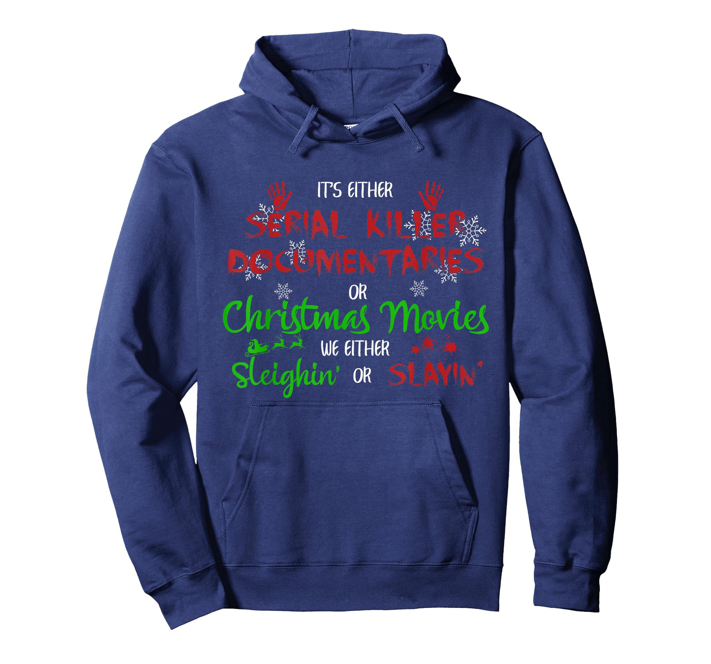 It's Either Serial Killer Documentaries Or Christmas Movies T-Shirt