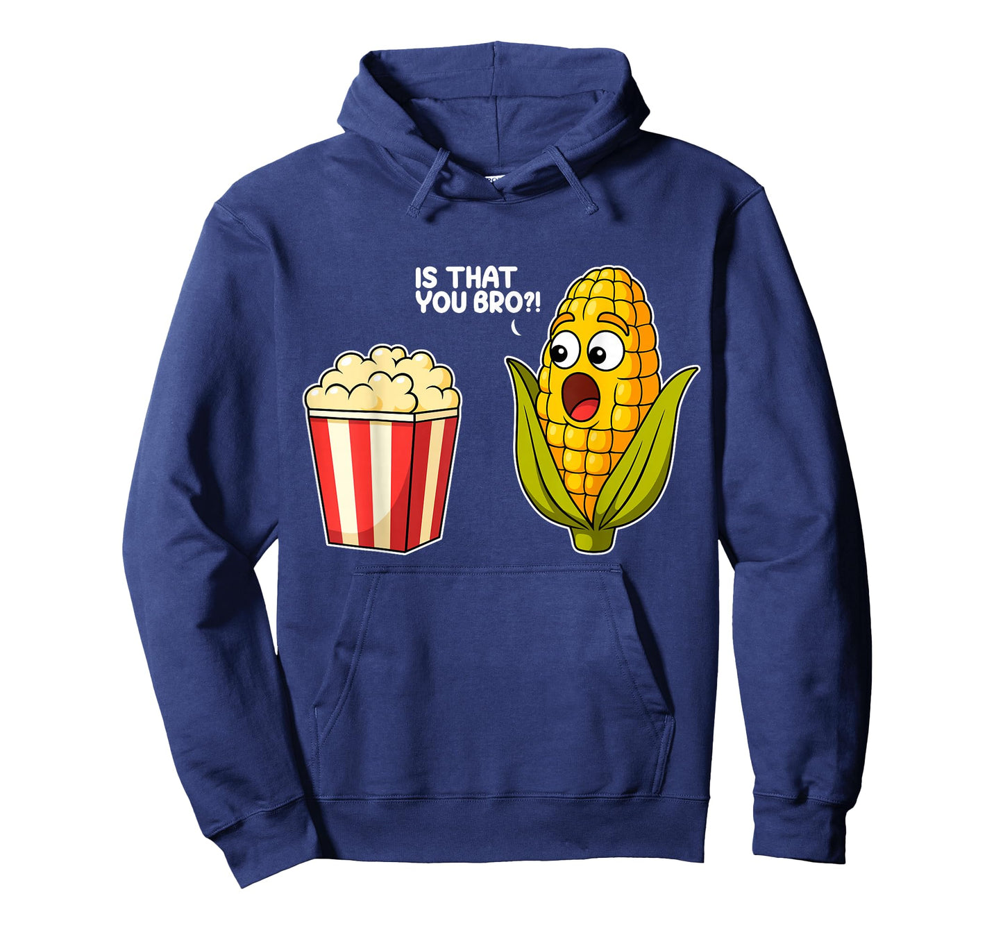 Popcorn is That You Bro Corn Funny Food Pun Sarcastic T-Shirt