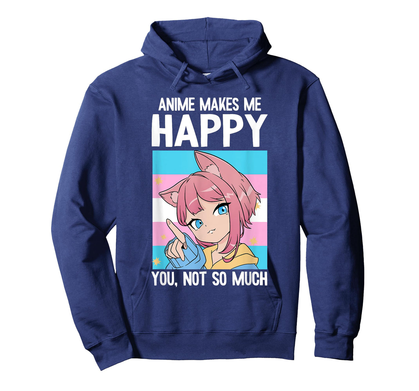 Anime Makes Me Happy You Not So Much LGBT-Q Transgender T-Shirt