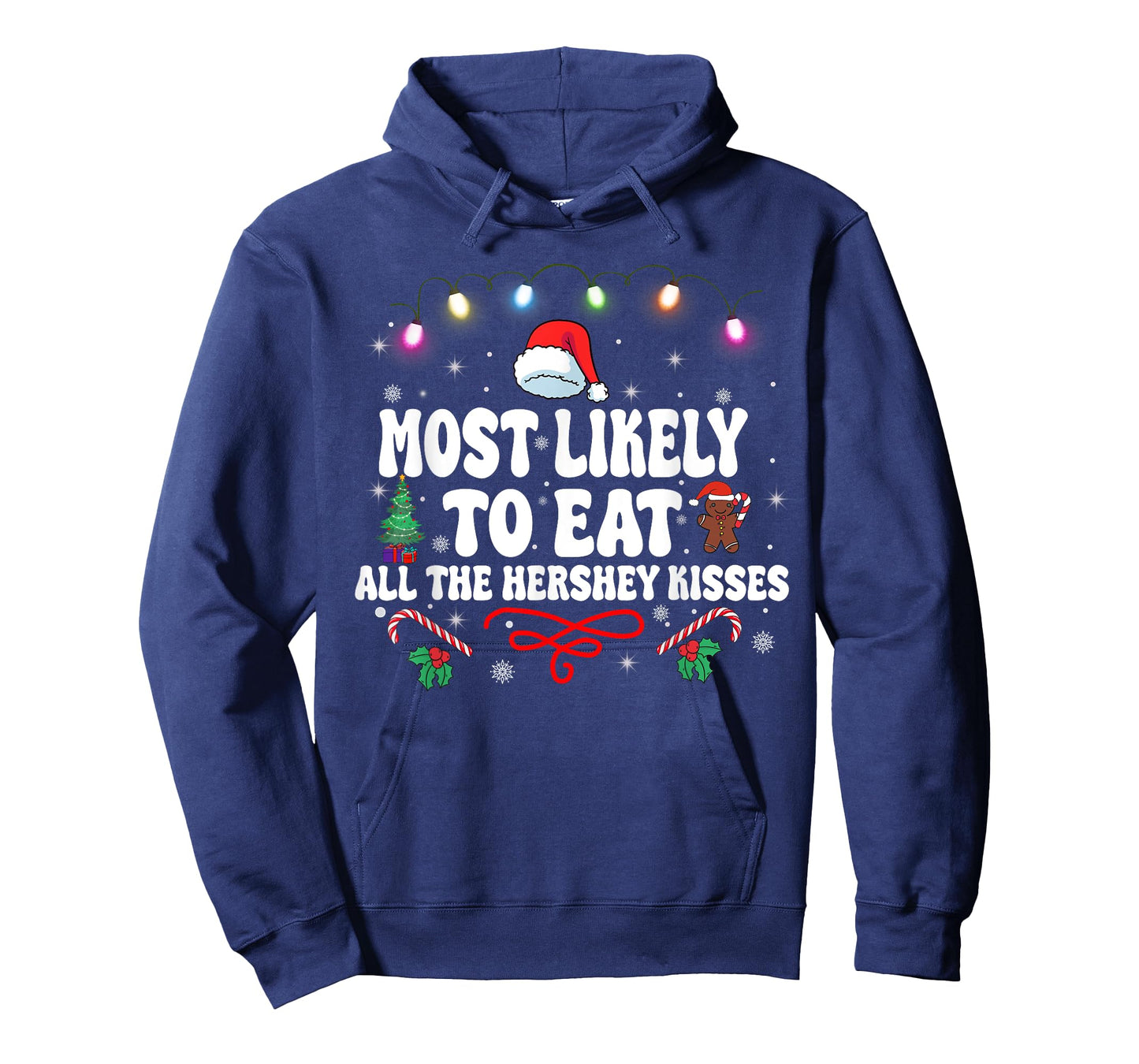 Most Likely To Eat All The Hershey Kisses Christmas T-Shirt