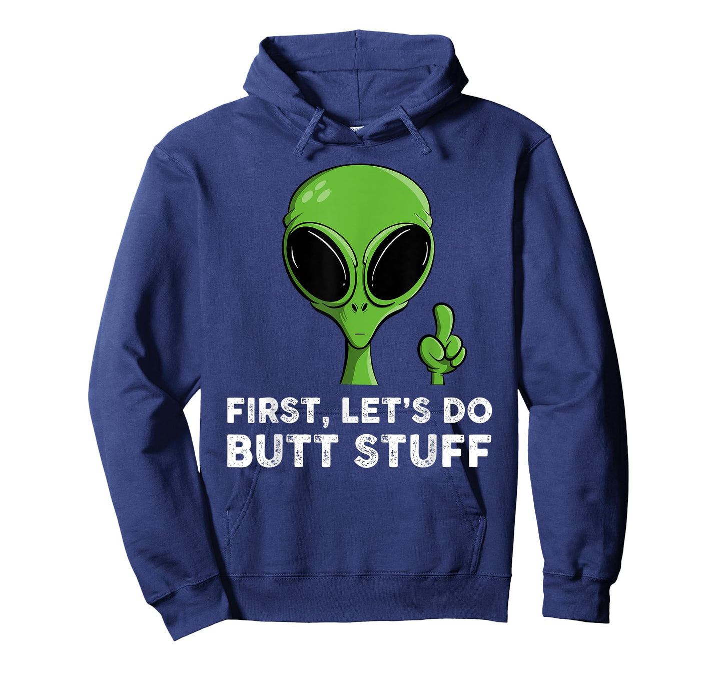 First, Let's Do Butt Stuff Funny Alien Abduction T-Shirt