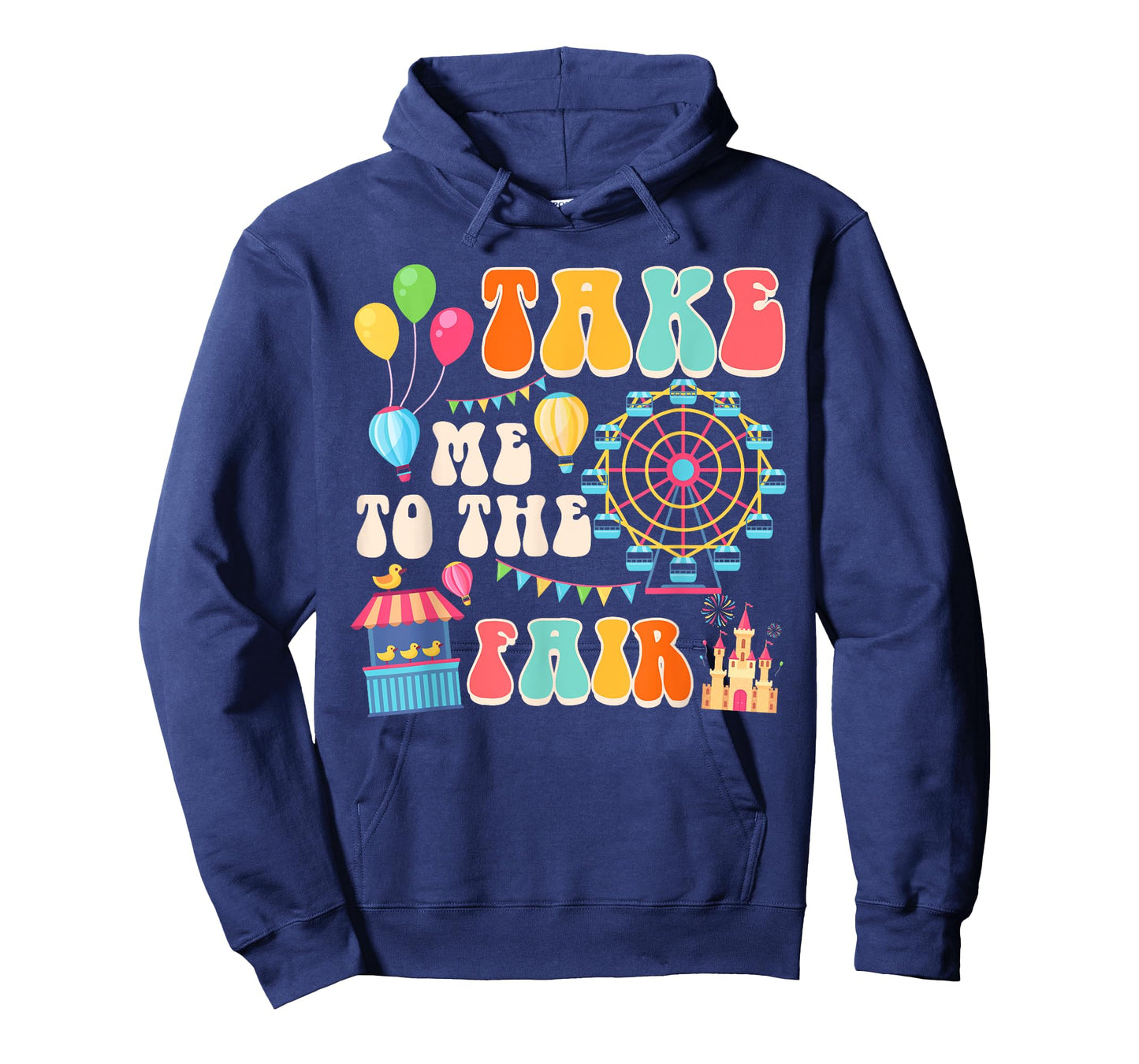 Funny Fair Time County Fair Carnival Takes Me To The Fair T-Shirt
