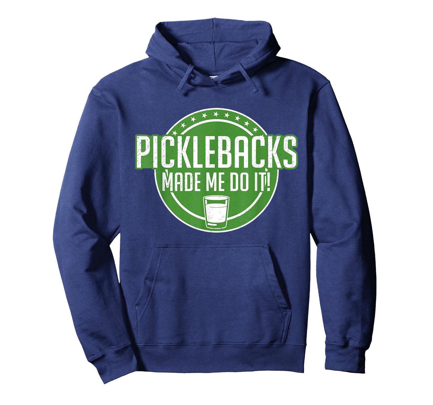 Picklebacks Made Me Do It, Funny Pickleback shot T-Shirt
