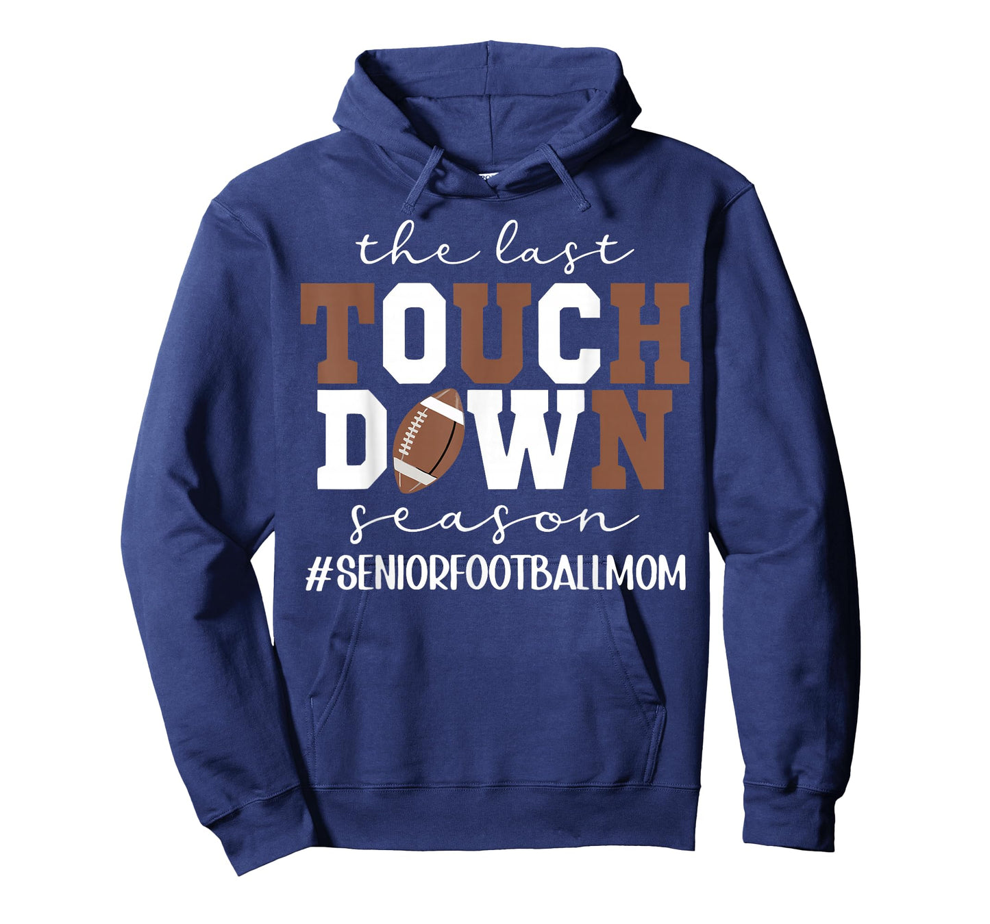 The Last Touchdown Season Football Mom Senior Game Day T-Shirt
