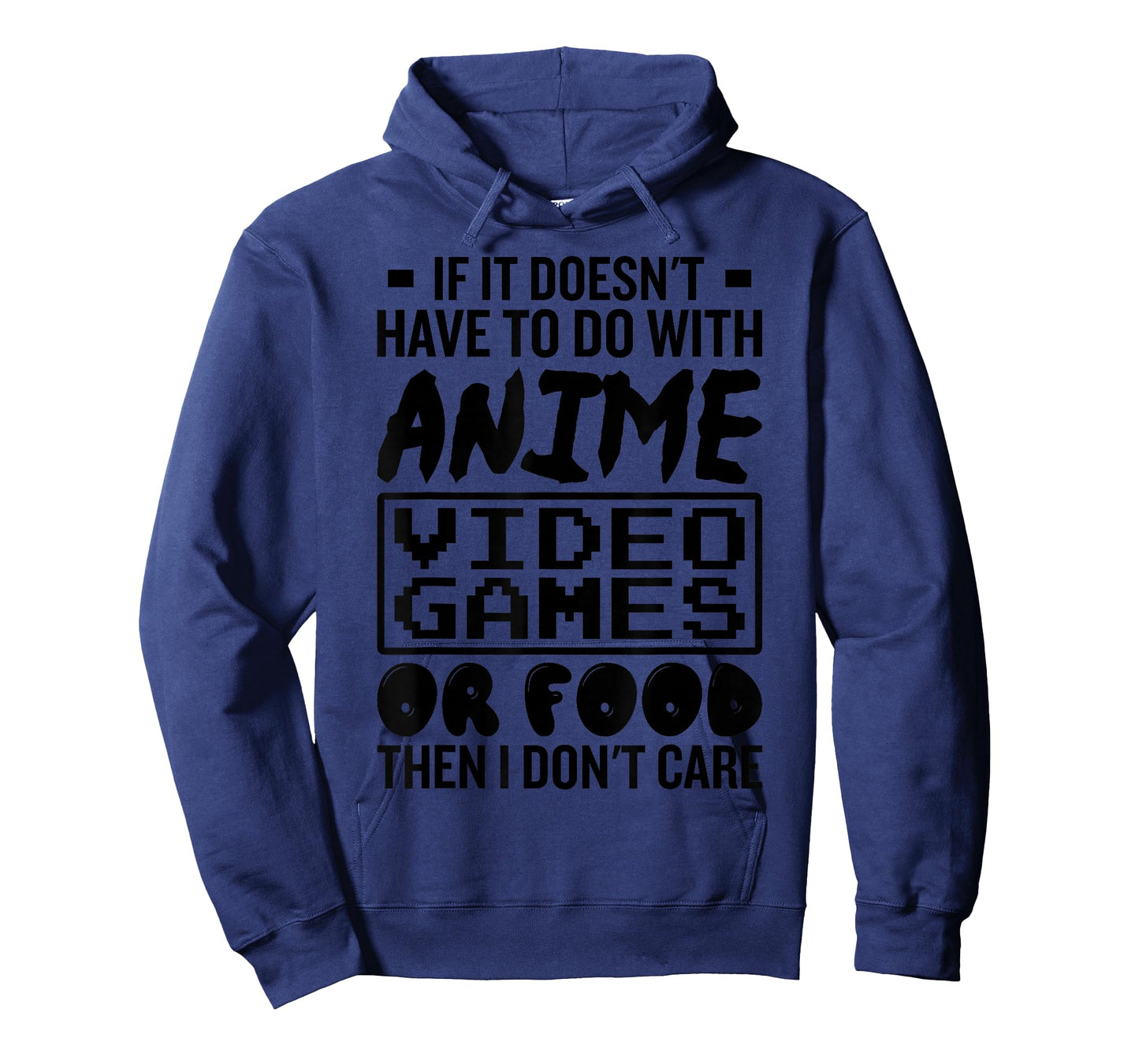 If It Doesnt Have To Do With Anime Video Games Or Food Gamer T-Shirt