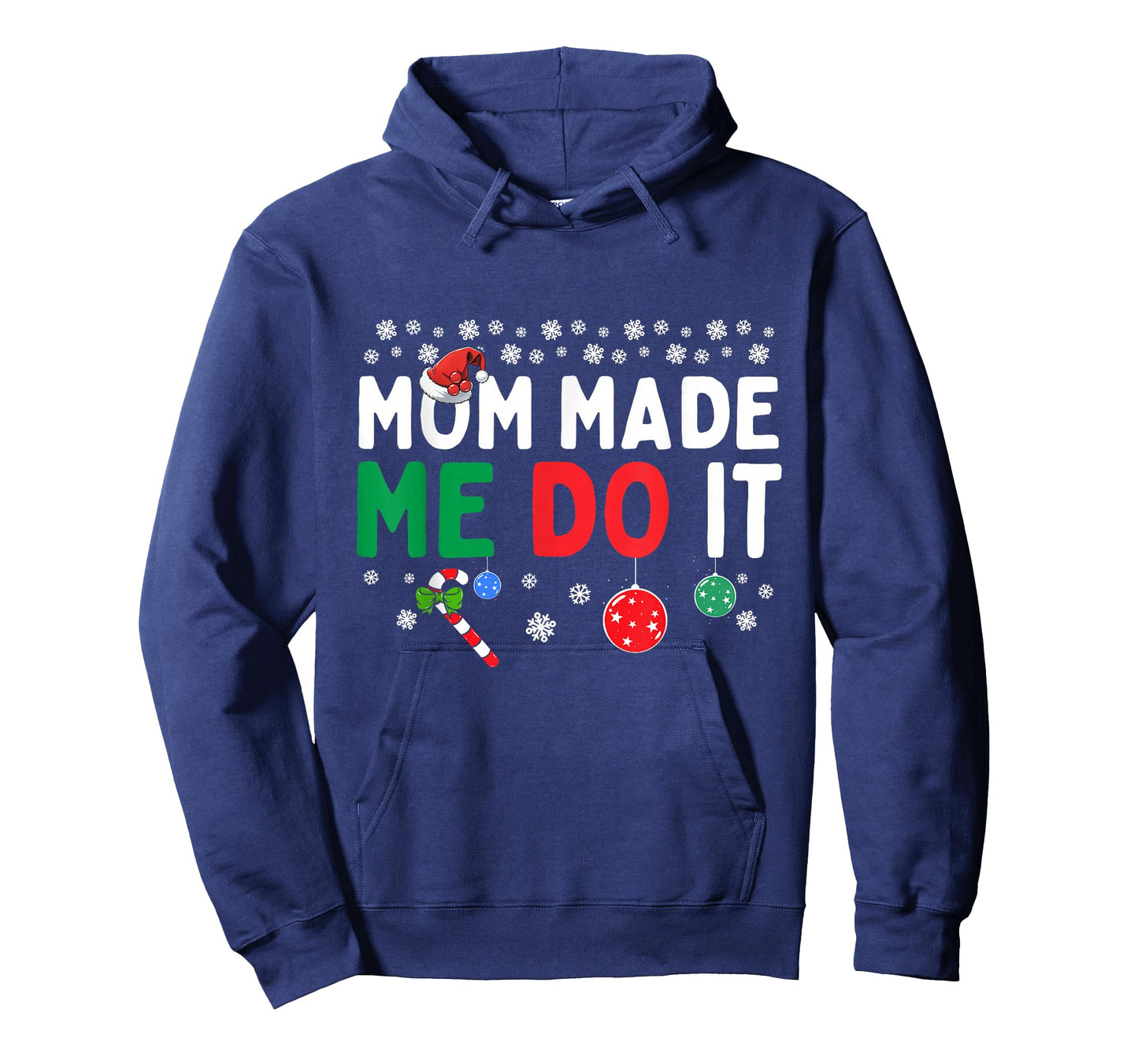 I Dont Do Matching Christmas Outfits Mom Made Me Do It Funny T-Shirt