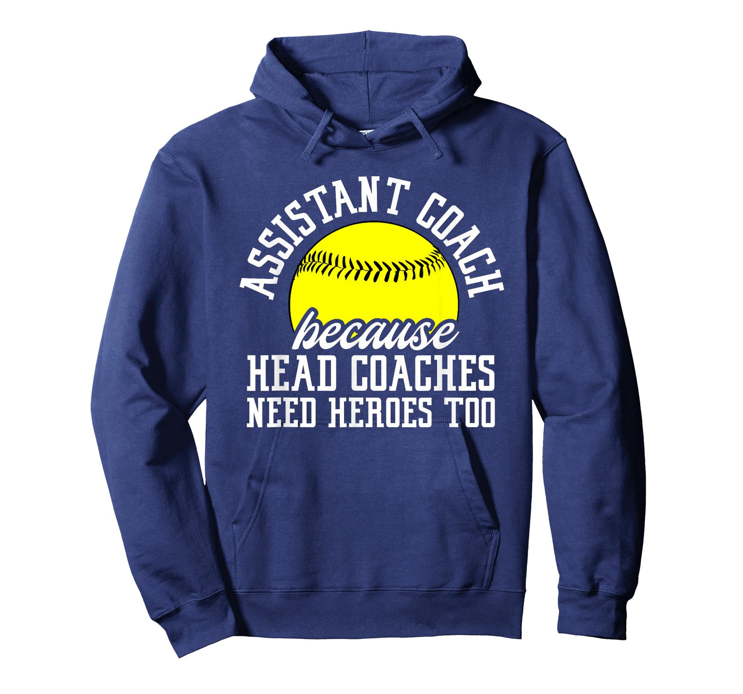 Softball Assistant Coach Because Head Coaches Need Heroes T-Shirt