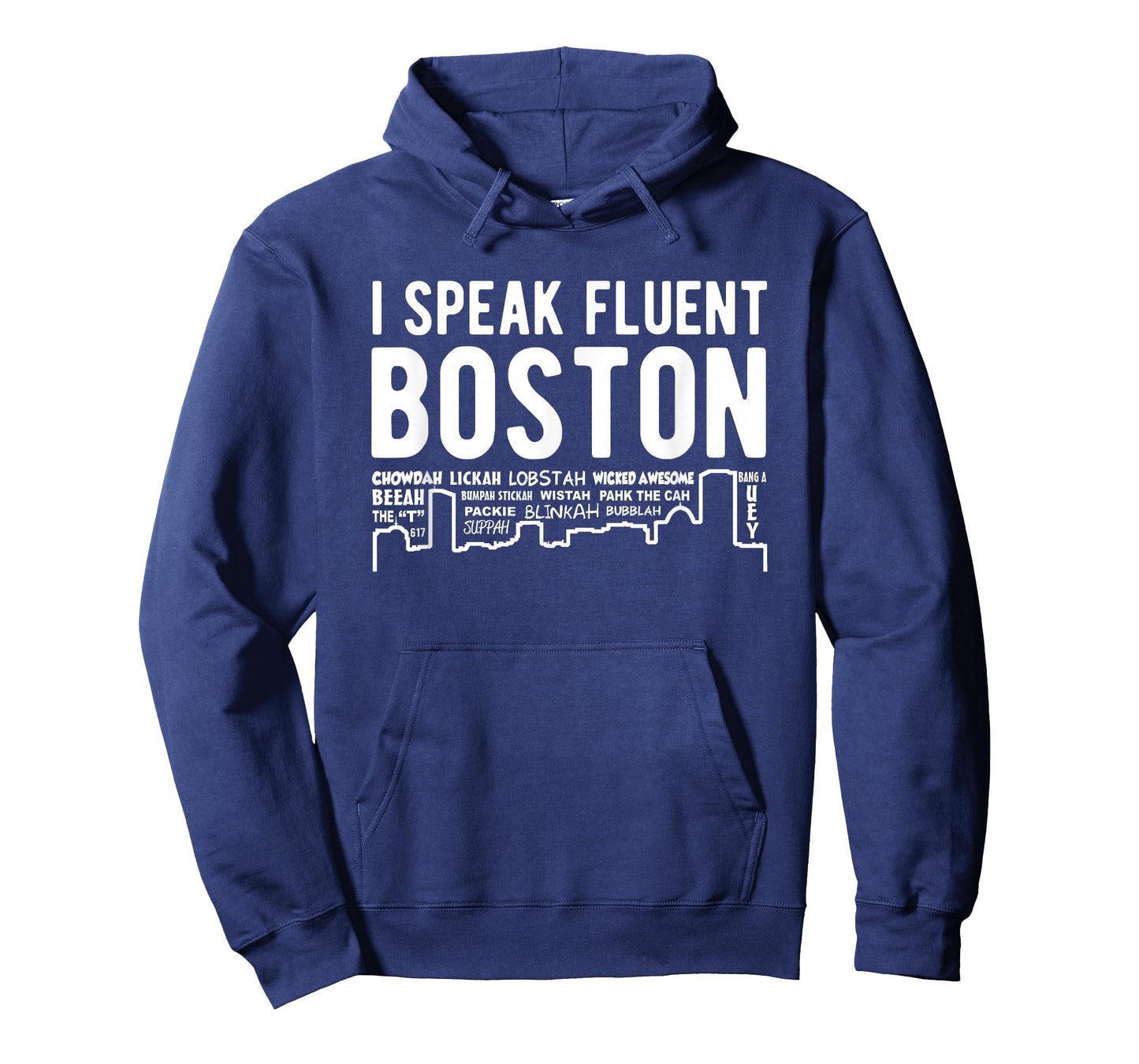 I Speak Fluent Boston - Funny Boston Accent t-Shirt T-Shirt