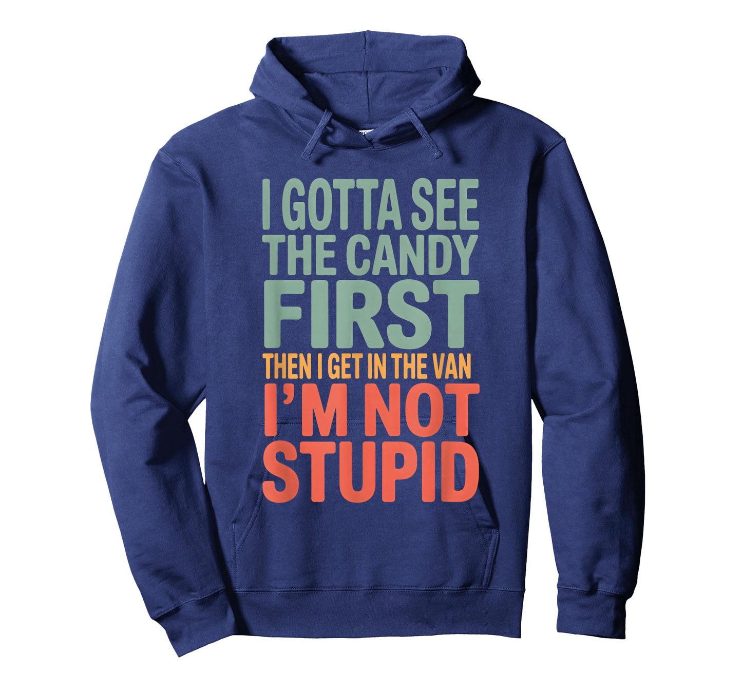 I Gotta See the Candy Funny Adult Humor T-Shirt