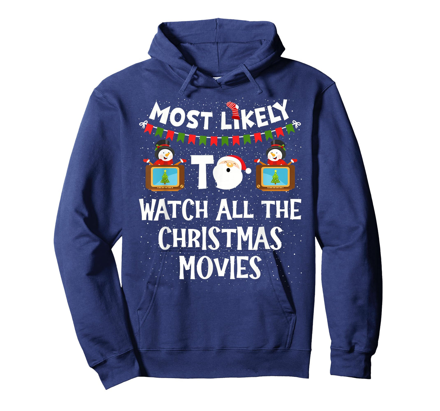 Most Likely to Watch All The Christmas Movies Xmas Family T-Shirt