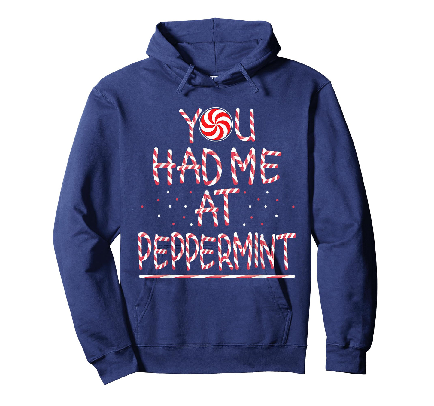You had me at Peppermint Holiday Candy Stick T-Shirt