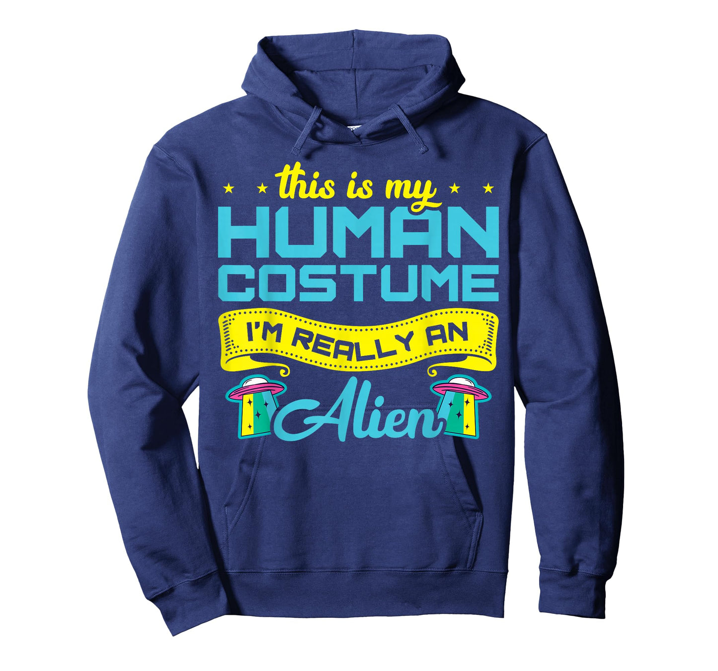 This Is My Human Costume I'm Really An Alien T-Shirt
