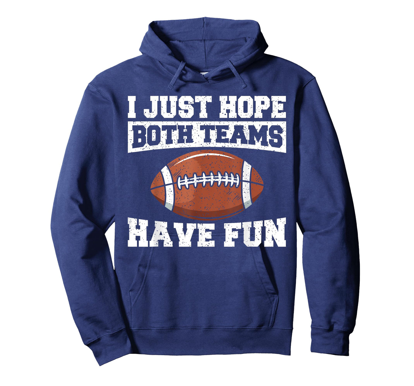 Sport Lover Apparel Football I Just Hope Both Teams Have Fun American Football T-Shirt