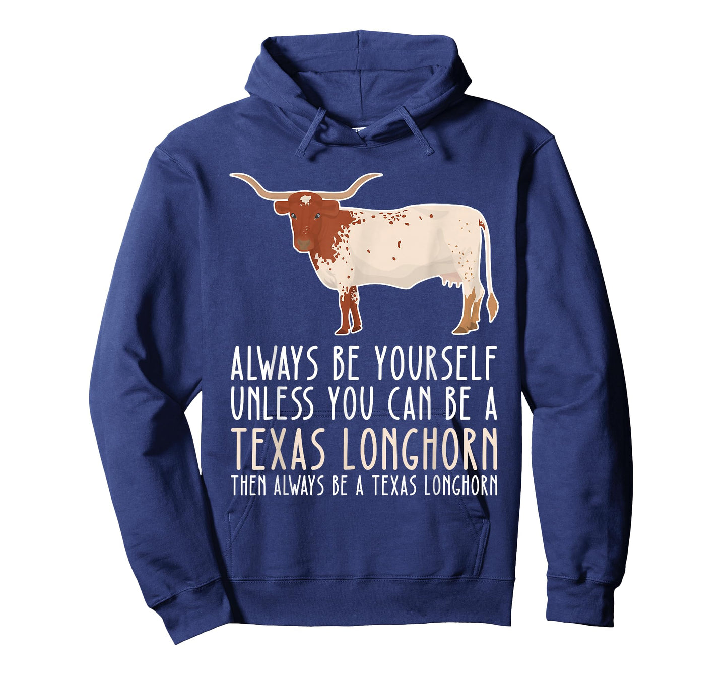 Be Yourself Always And Be A Texas Longhorn T-Shirt