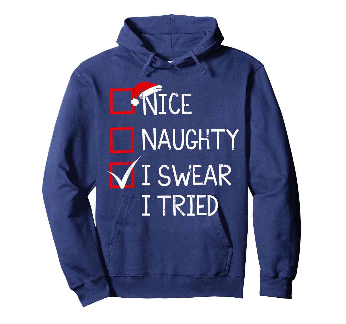 Nice Naughty I Swear I Tried Christmas List Xmas Santa Claus T-Shirt