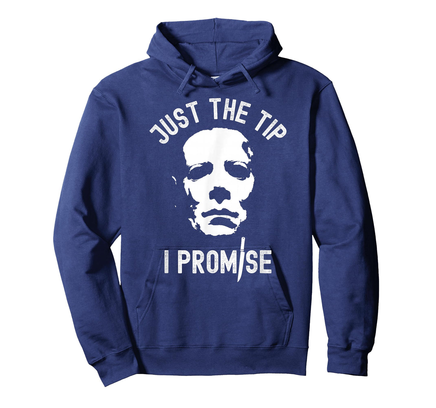 Just The Tip I Promise Serial Killer Mask Funny Halloween T-Shirt