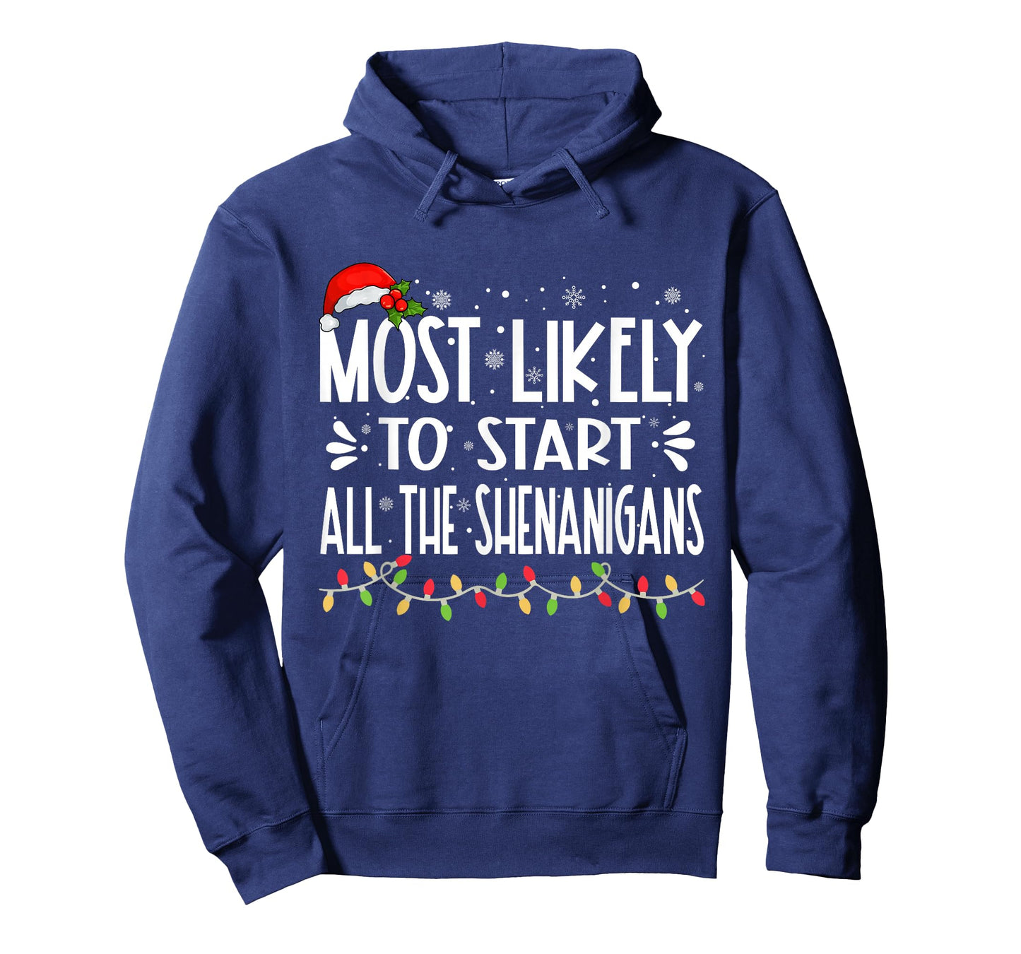 Most Likely To Start All The Shenanigans Funny Family T-Shirt