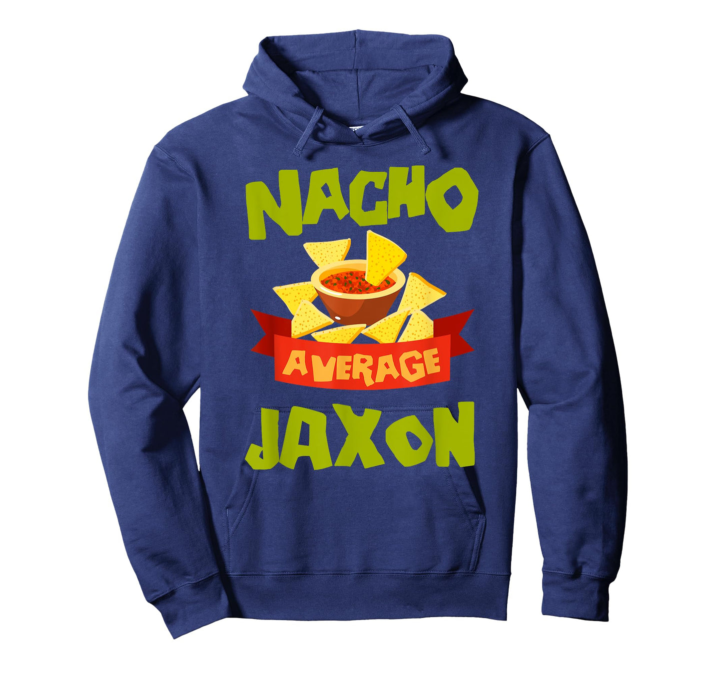 NACHO AVERAGE JAXON Funny Birthday Personalized Name Gift T-Shirt