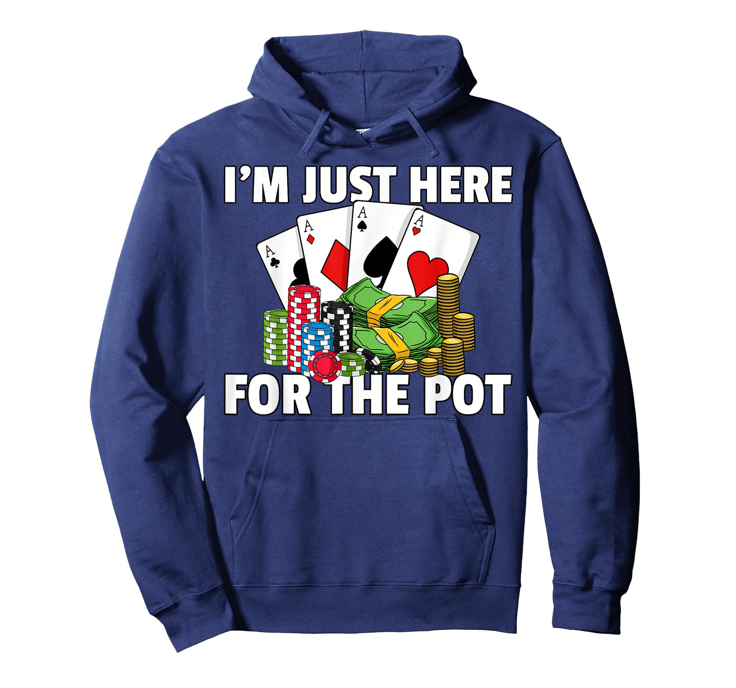 I'm Just Here For The Pot Poker Texas Hold Em All In T-Shirt