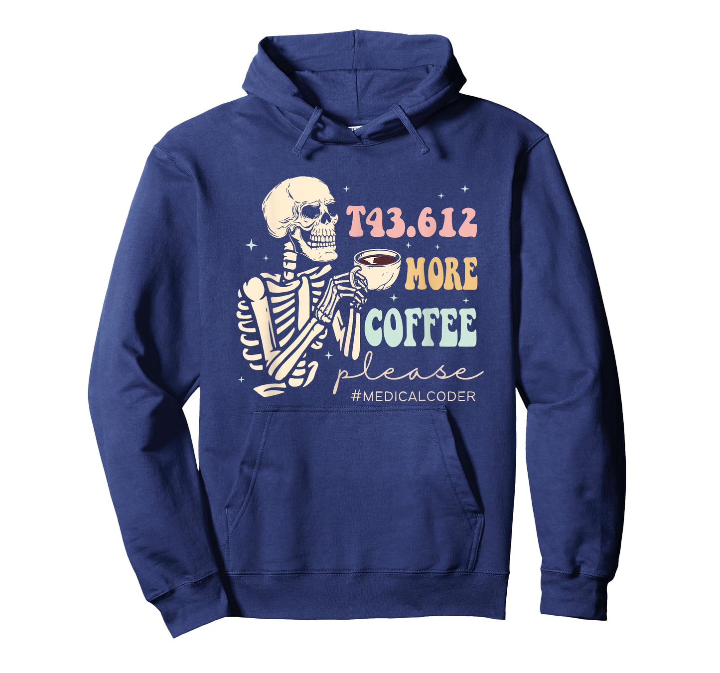 T43.612 More Coffee Please Medical Coder Skeleton Halloween T-Shirt