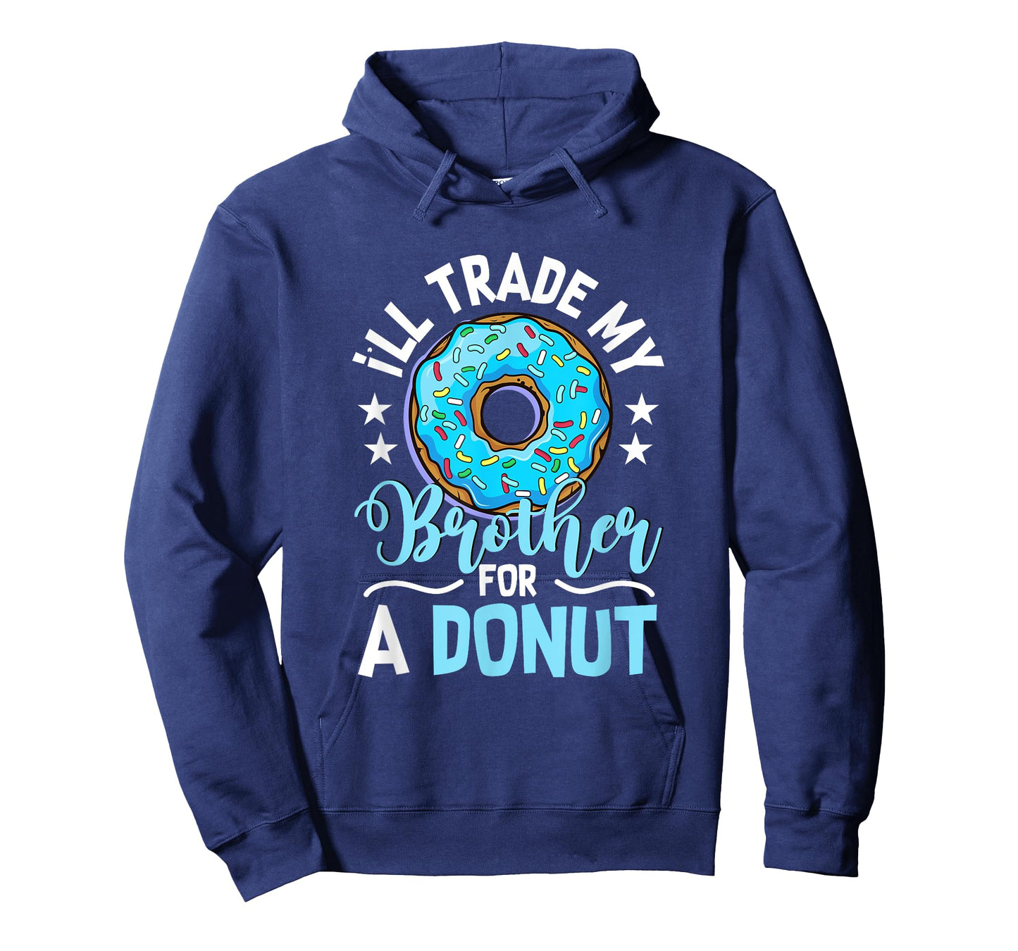 Donut Sweet Food - I'll Trade My Brother For A Donut T-Shirt