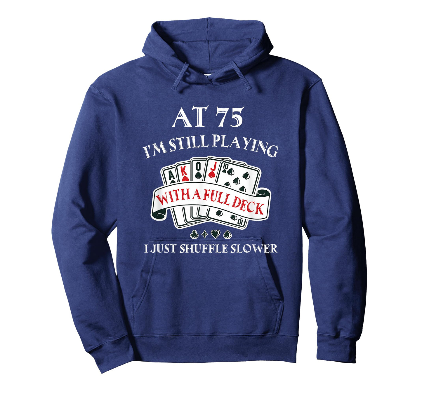 Funny 75th Birthday Gag Gift for 75 Year Old Playing Cards T-Shirt