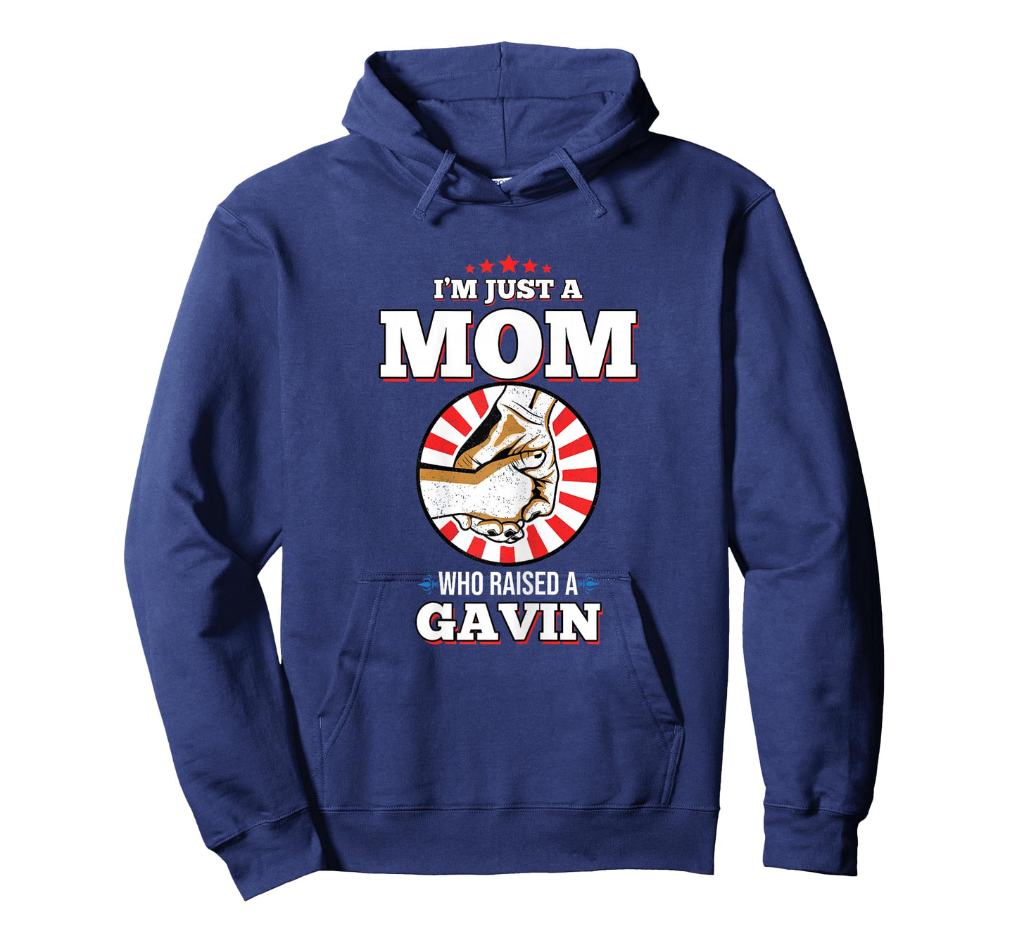 I'm Just A Mom Who Raised A GAVIN T-Shirt Name GAVINS T-Shirt