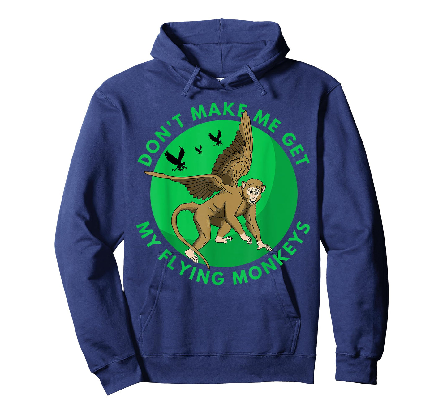 Don't make me get my flying Monkeys - Scary Halloween Gift T-Shirt