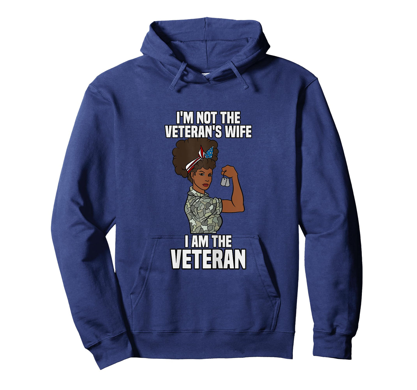 I'm Not The Veteran's Wife I Am The Veteran Veterans Day T-Shirt