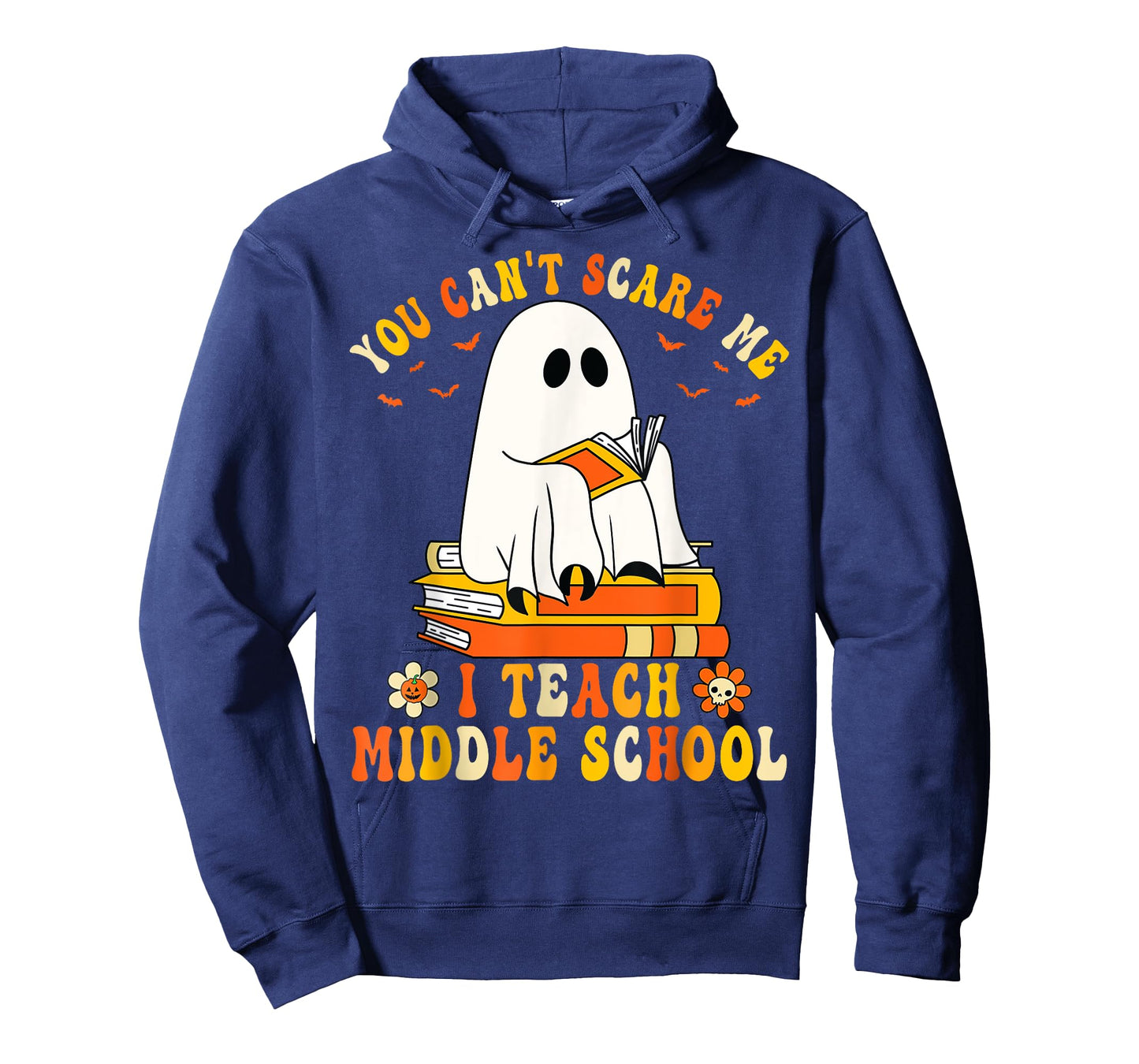 You Can't Scare Me I Teach Middle School Funny Halloween T-Shirt