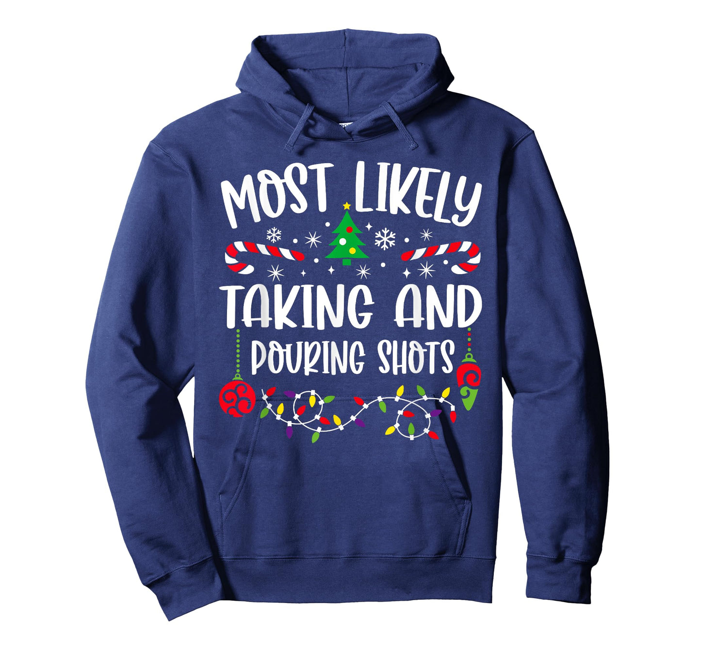 Most Likely Taking And Pouring Shots Christmas Matching T-Shirt