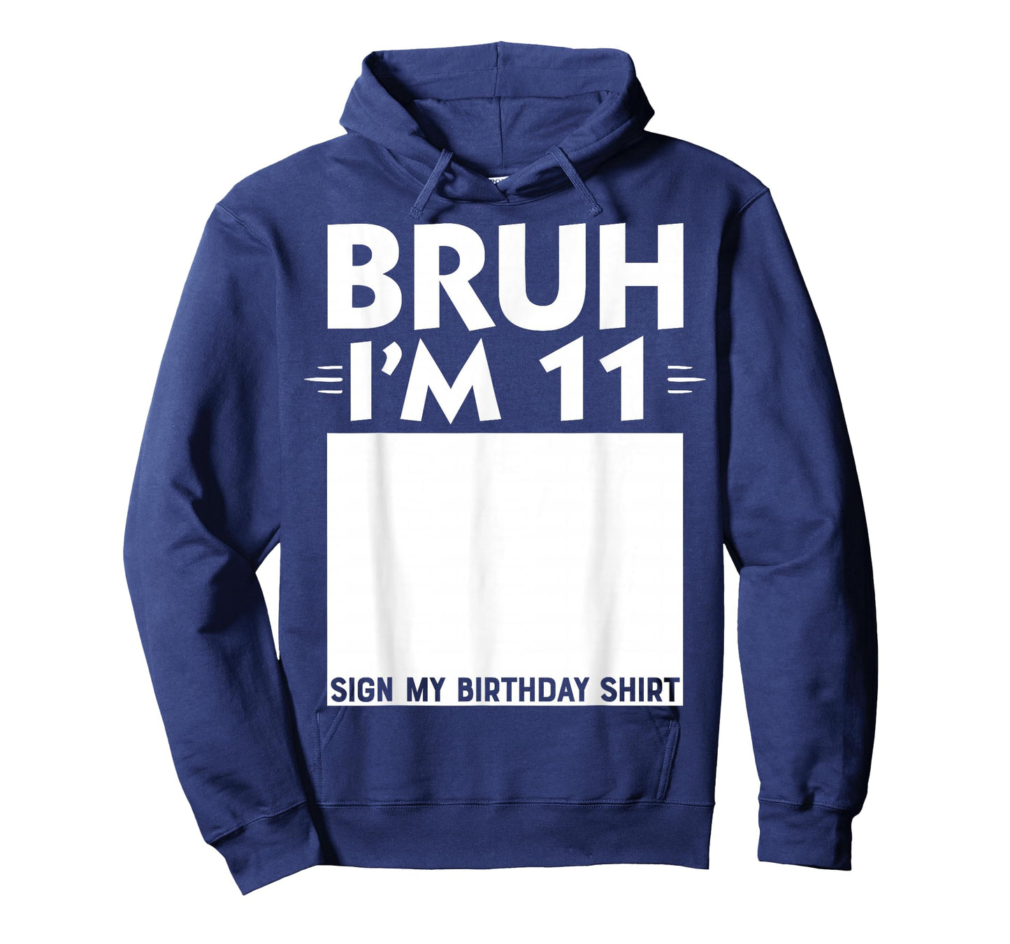 Bruh I'm 11 Year Old Gifts 11th Birthday Boy Sign My Shirt T-Shirt